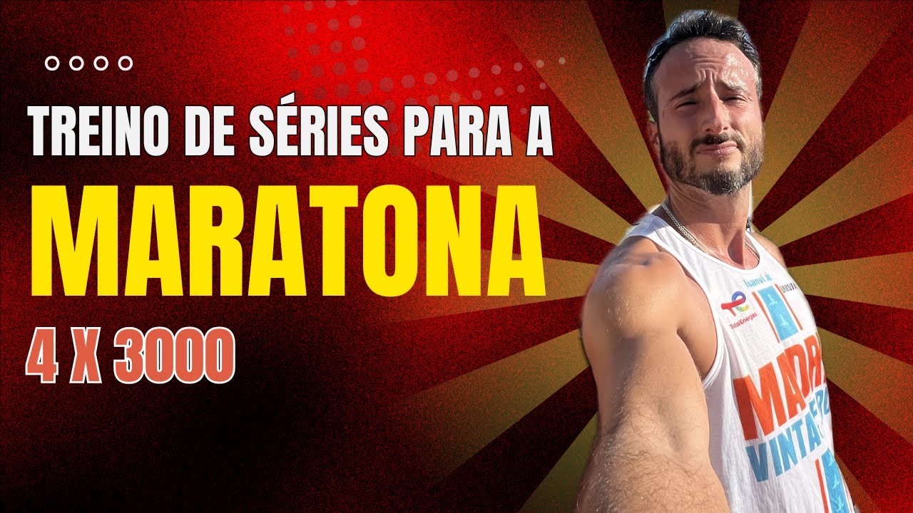 TREINO DE SÉRIES PARA A MARATONA