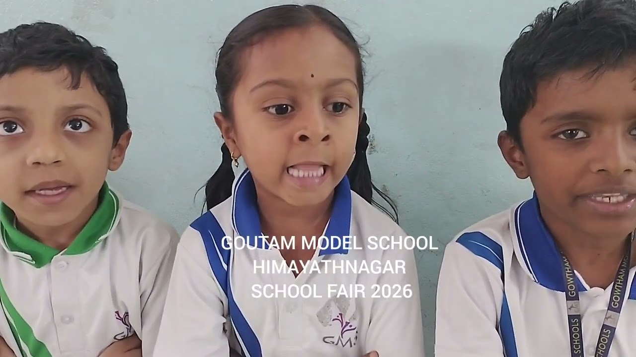 SCHOOL FAIR 2026 GOWTHAM MODEL SCHOOL HIMAYATHNAGAR 