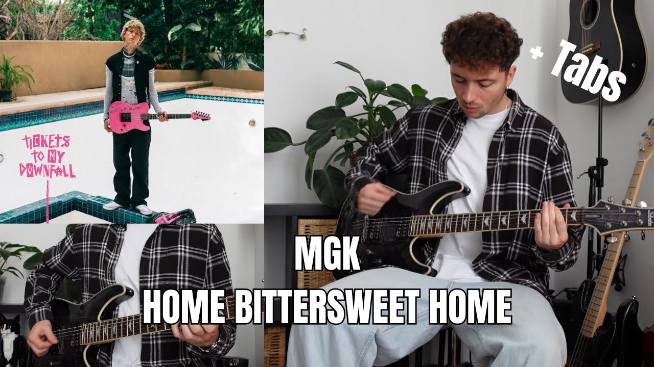 mgk - home bittersweet home (Guitar Cover + TABS)