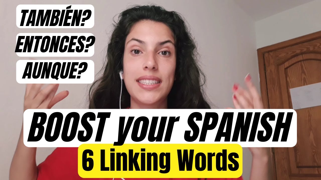 6 SPANISH CONNECTORS: ADEMÁS, TAMBIÉN, ENTONCES + |Spanish Linking Words to Improve your Spanish