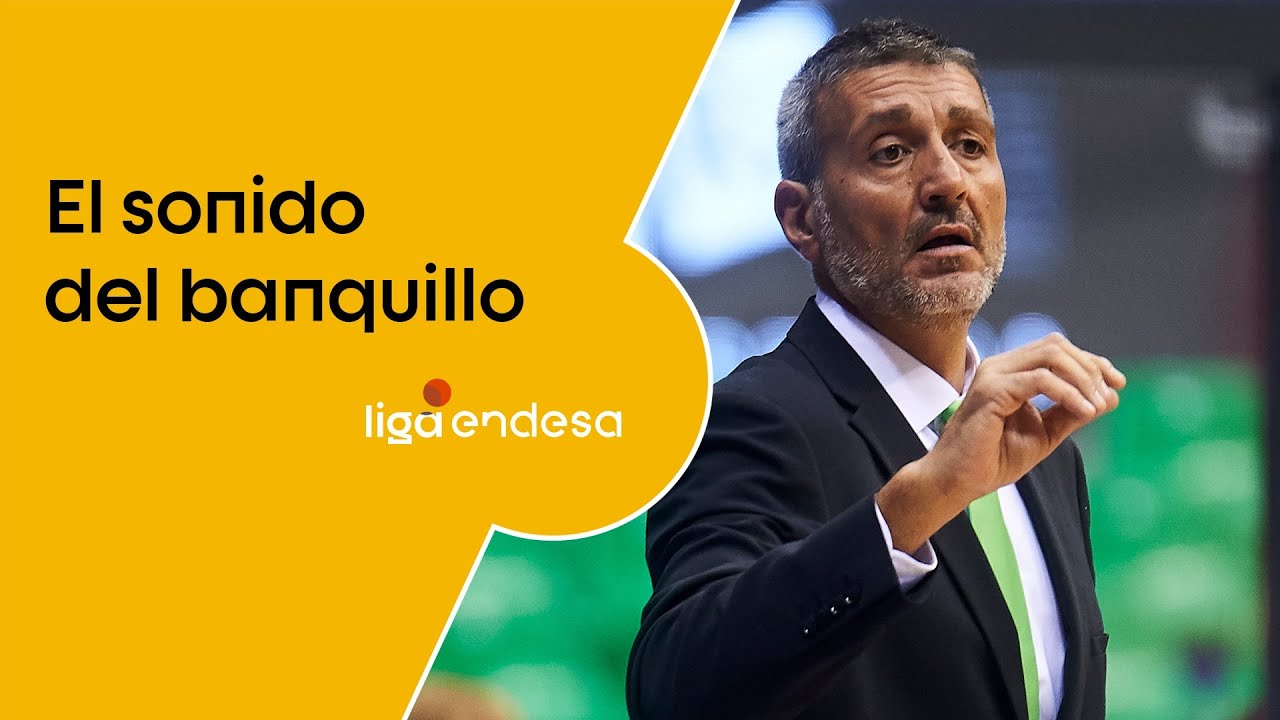 El sonido del banquillo: ¿De qué os sorprendéis? | Liga Endesa 2020-21