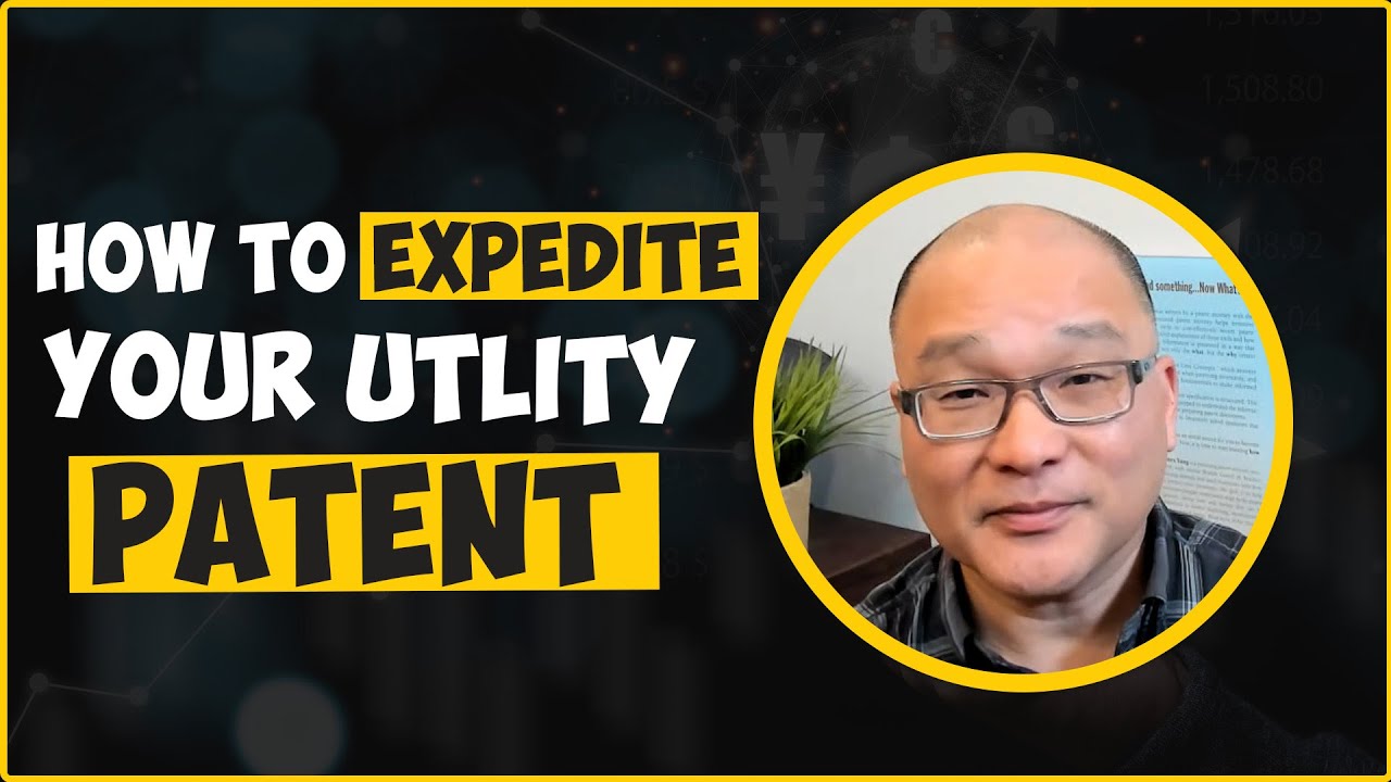 How to expedite your utility patent?