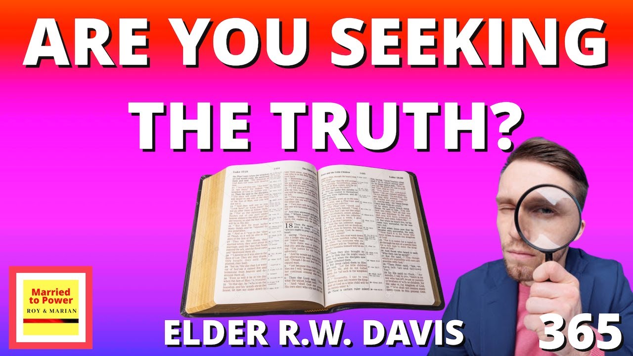 Are You Seeking The Truth | Elder R.W. Davis | John 8:31-47