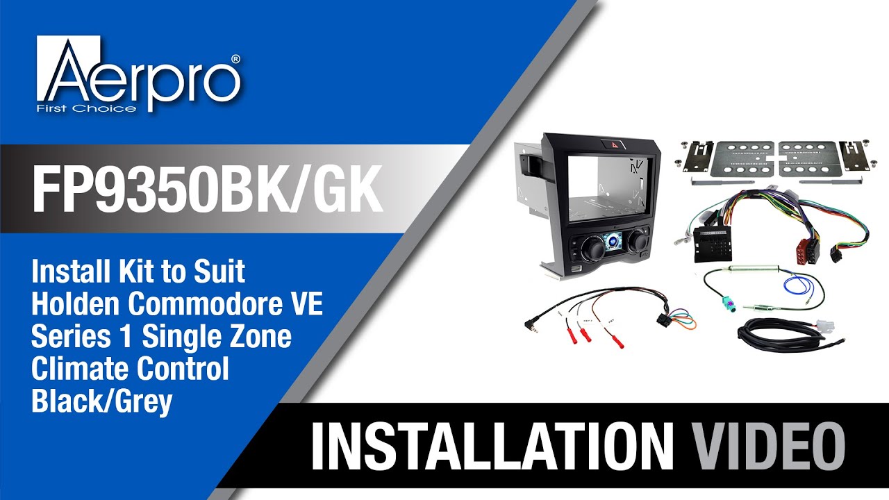 Aerpro FP9350BK/GK &ndash; Double Din Install Kit for Holden VE Series 1 Single Zone - Installation Video