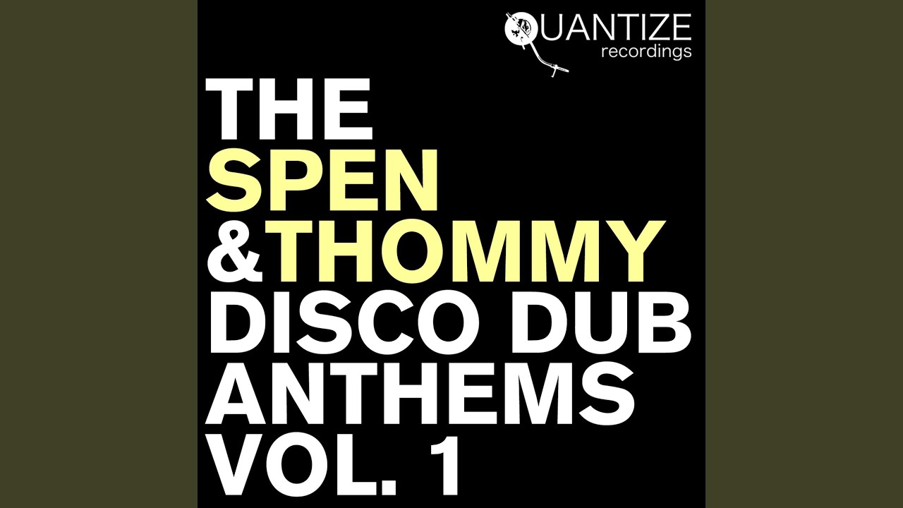 The Spen & Thommy Disco Dub Anthems Vol. 1 (Continuous DJ Mix)