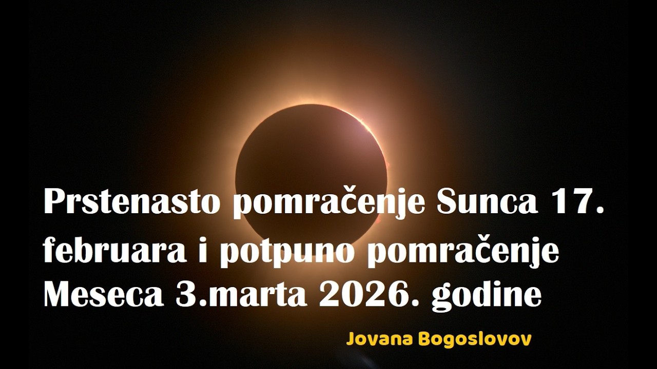 Uživo Youtube - Pomračenje Sunca i Meseca februar   mart 2026 godine - Jovana Bogoslovov