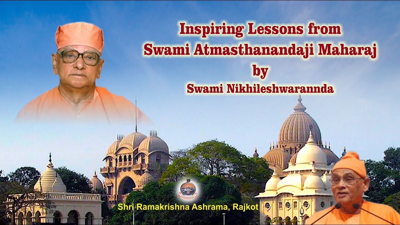 Inspiring Lessons from Swami Atmasthanandaji Maharaj Maharaj by Swami Nikhileswarananda
