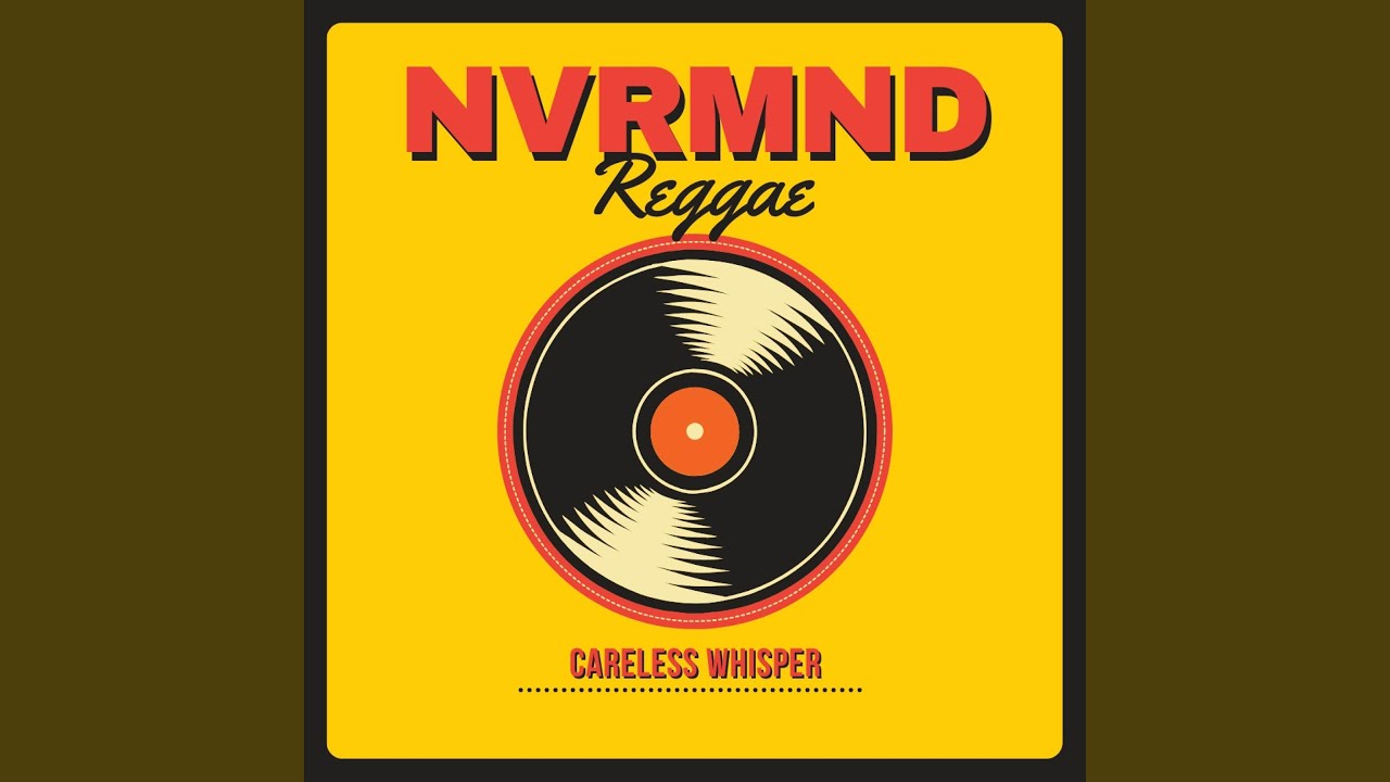 Careless Whisper (Reggae Version)
