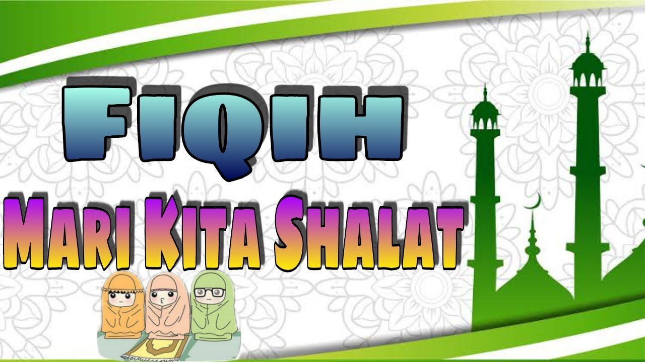 Shalat Lima Waktu || Mari Kita Shalat || Fiqih Kelas 1