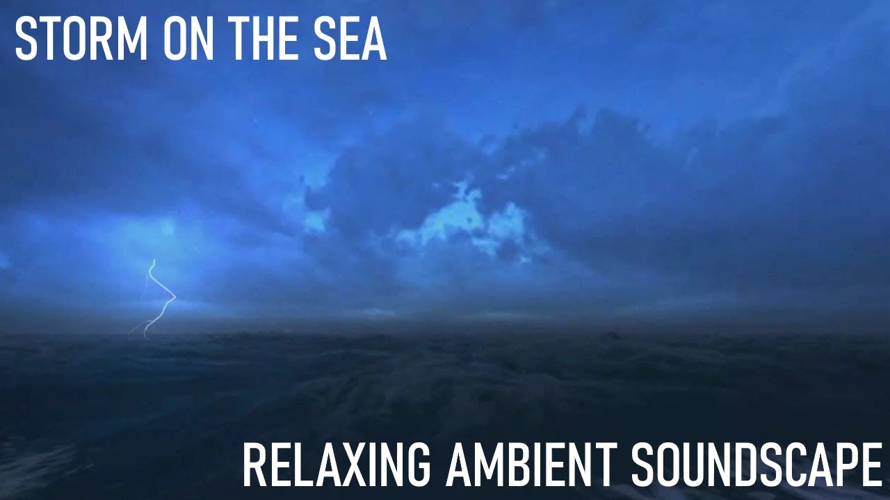 Relaxing Musical Soundscape - Storm On The Sea - Shuffle Drums - Piano/Immersive Bass/Synths/Vocals