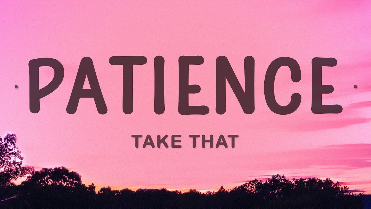 Take That - Patience