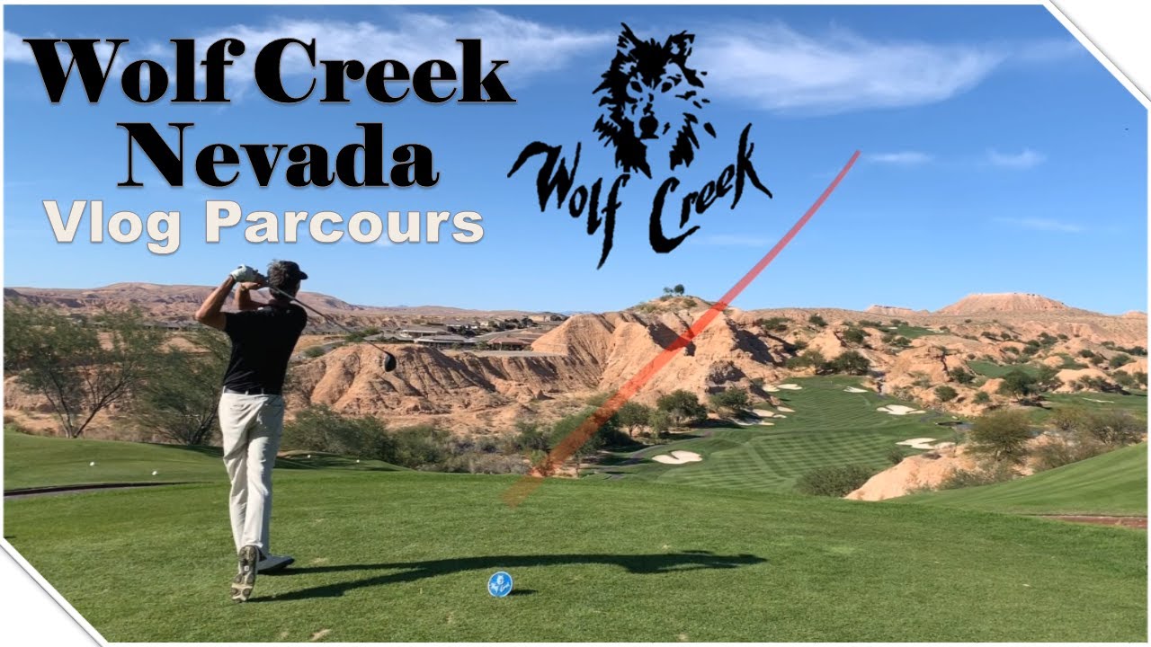 VLOG Golf Wolf Creek - Nevada - parcours avec Renaud Poupard France