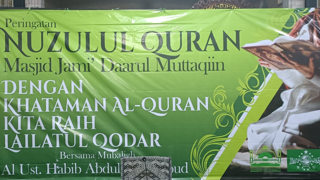 peringatan Nuzulul Qur'an Masjid jami'Daarul Muttaqiin Dengkol bersama Ust Habib Abdulloh Ba'abud