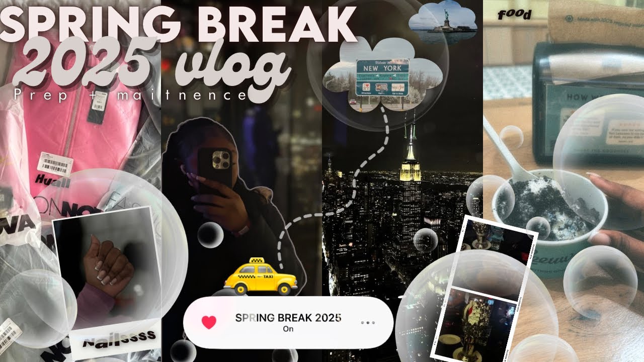 SPRING BREAK 2025 ✰ | prep + vlog | * maintenance,prep , FN haul , New yorkkk | inspired by Netflix