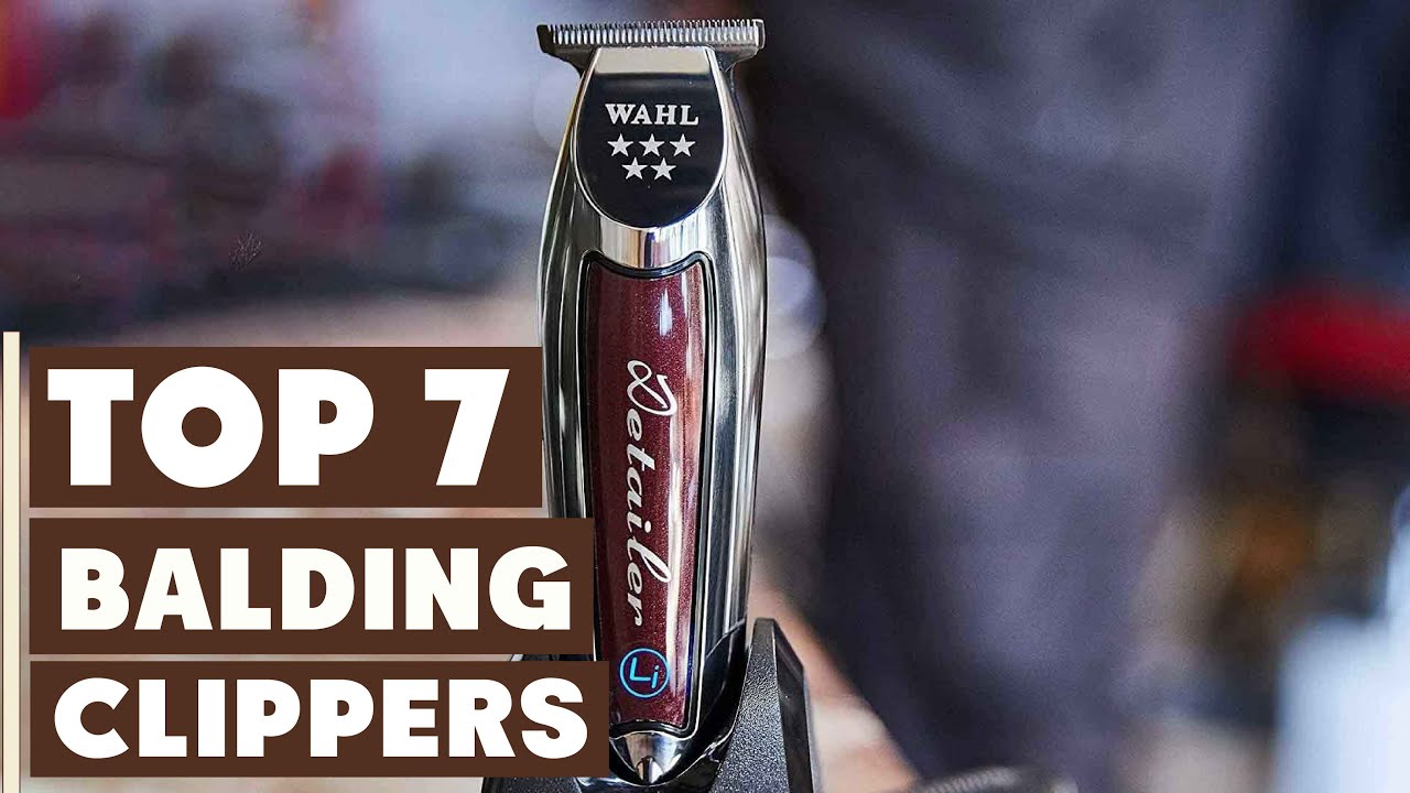 7 Best Balding Clippers for a Smooth Head Shave in 2025