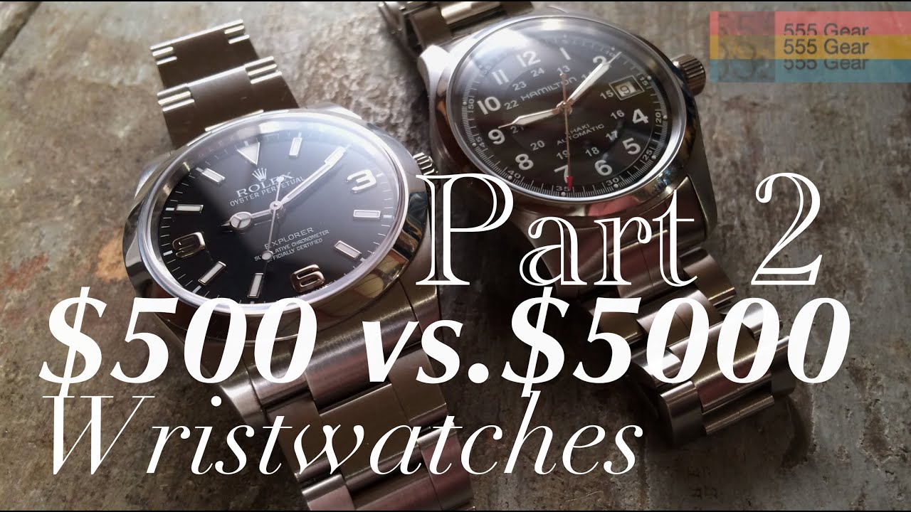 Часы за $500 против часов за $5000. Часть 2 | В чём разница? Hamilton Khaki и Rolex Explorer