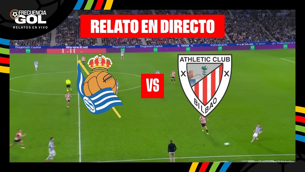 REAL SOCIEDAD vs ATHLETIC BILBAO EN VIVO 🔴 Copa del Rey 25/26 Semifinal Vuelta | RELATO EN DIRECTO