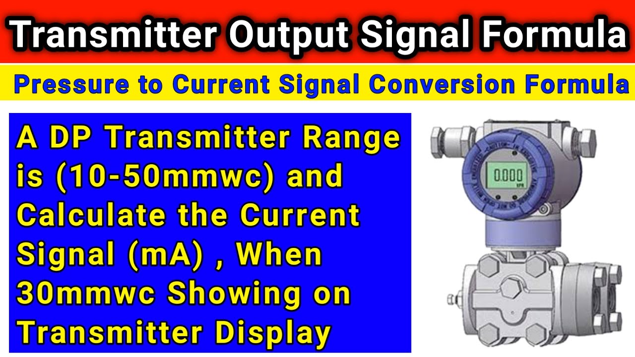 Transmitter Output Signal Calculation Formula in Hindi | Process Variable to milliamps Calculation