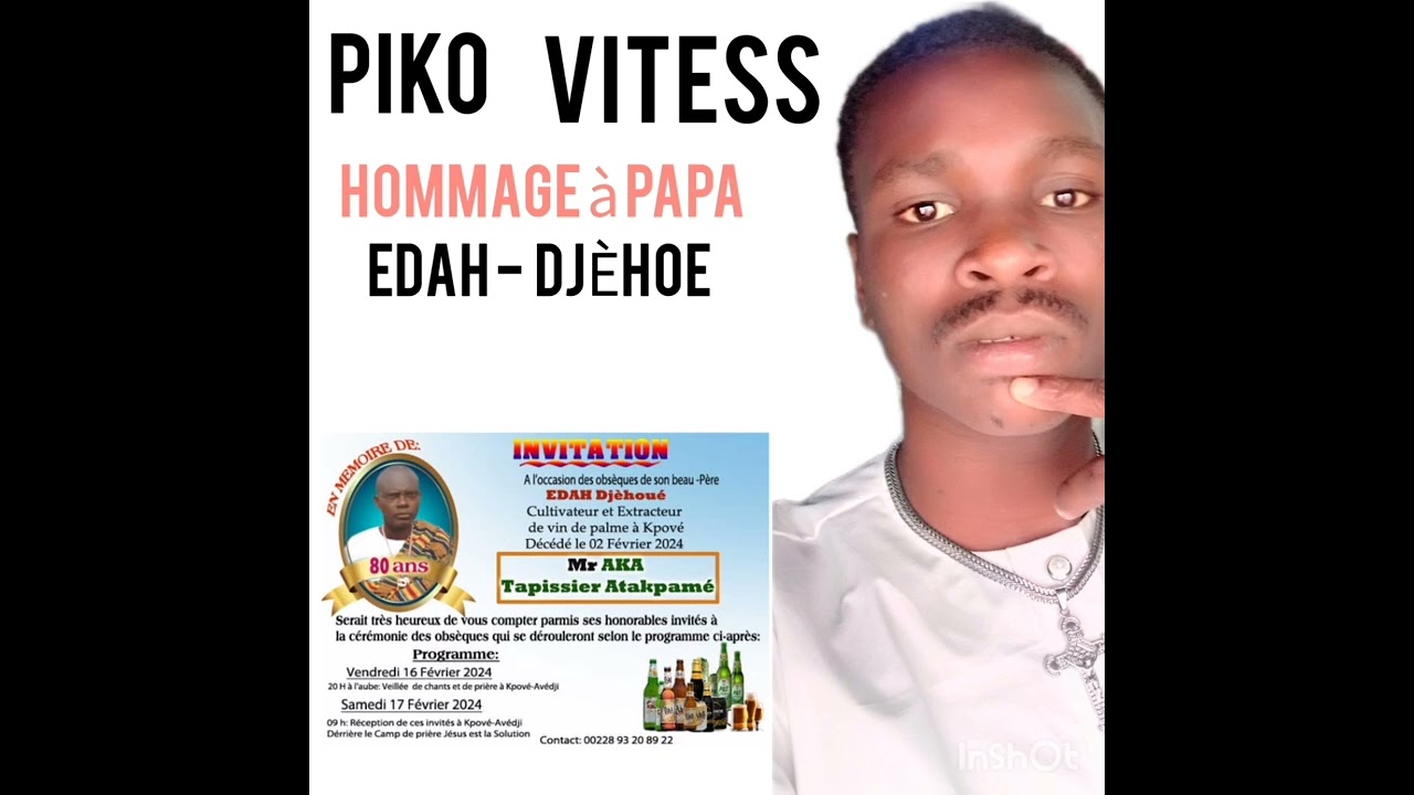 PIKO VITESS hommage à PAPA EDAH -DJÈHOE