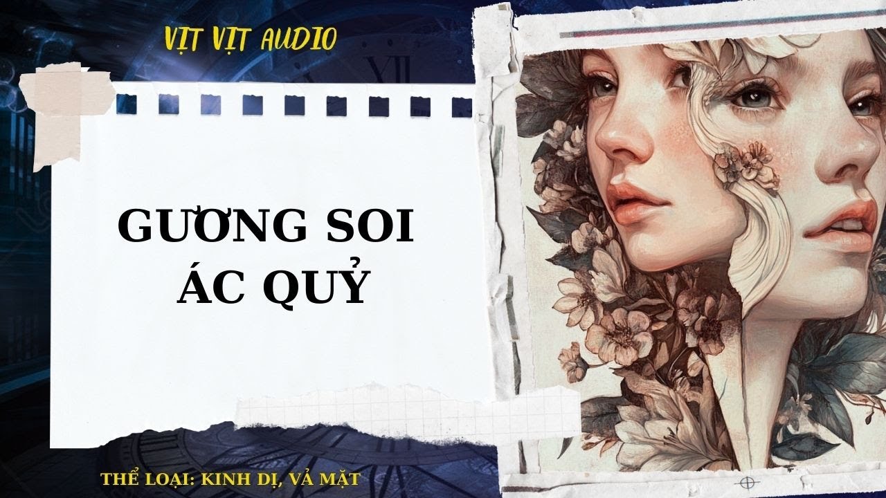 TRUYỆN AUDIO|| GƯƠNG SOI ÁC QUỶ / VỊT VỊT AUDIO