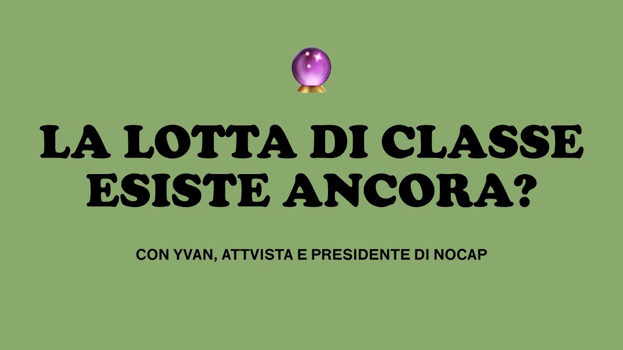 ORACOLO: LA LOTTA DI CLASSE ESISTE ANCORA? con Yvan Sagnet, attivista e presidente di NoCap
