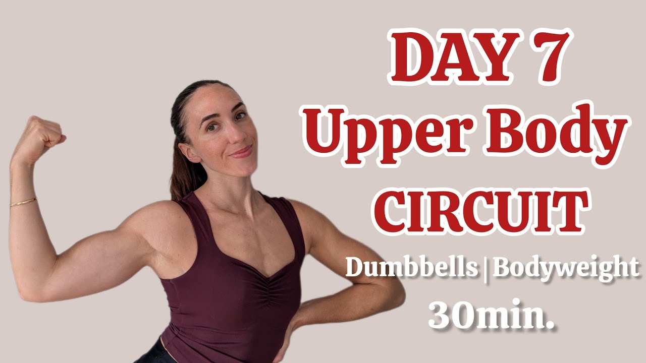 DAY 7 | Solid Body Series | Upper Body Circuit Dumbbells & Bodyweight 30min. Workout