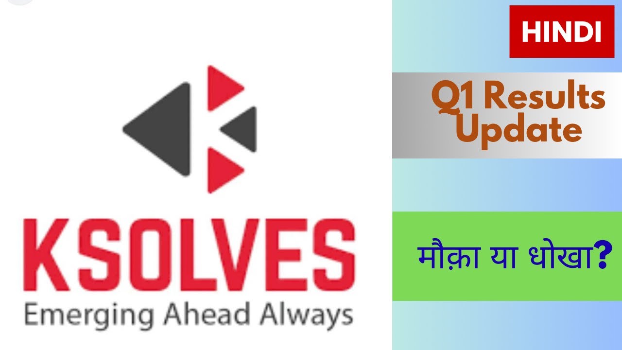 Ksolves India Ltd. Q1 Results update. Ksolves share latest news
