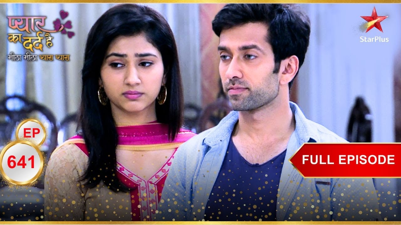 Aditya loves whom? | Full Episode:641 | Pyar Ka Dard Hai Meetha Meetha Pyara Pyara