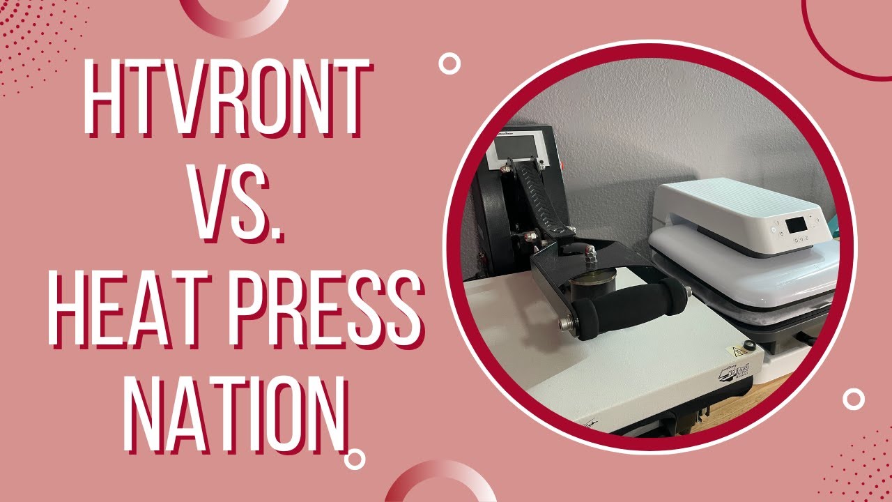 HTVRont vs. Heat Press Nation Heat Press 