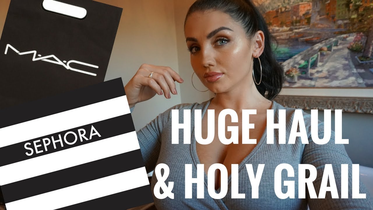 HUGE SEPHORA/MAC HAUL | HOLY GRAIL PRODUCTS