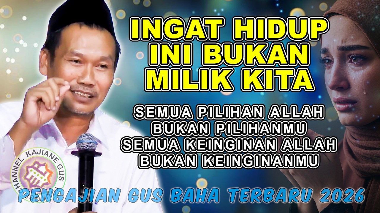 AGAR HIDUPMU SELALU PENUH DENGAN KETENANGAN || GUS BAHA 8 FEBRUARI 2026 || US BAHA