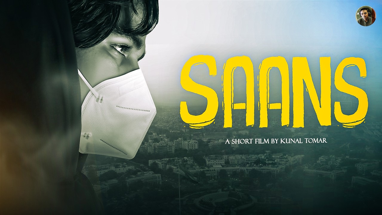 SAANS - SHORT FILM | AIR POLLUTION IN DELHI | VISUAL WORLD