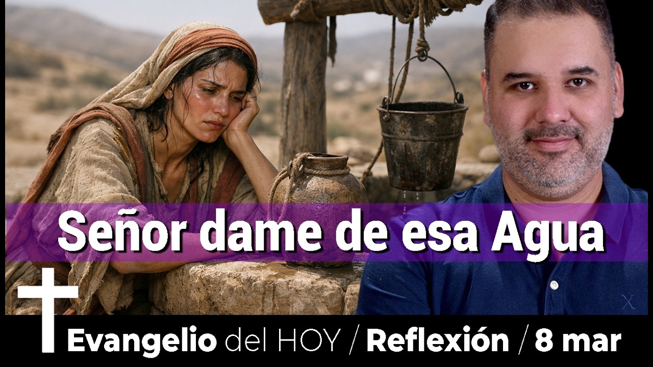 LA SED que NADA NI NADIE puede SACIAR: La lección de la mujer samaritana. Evangelio de HOY