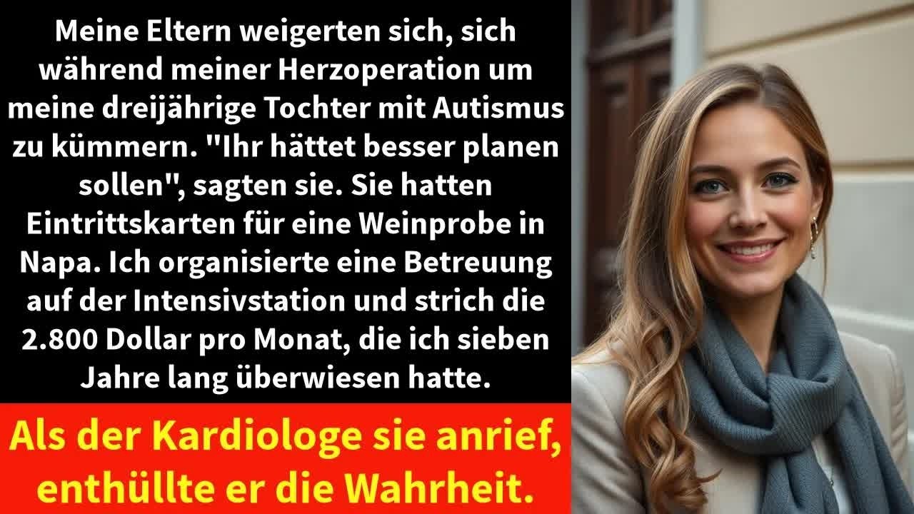 Meine Eltern weigerten sich, sich während meiner Herzoperation um meine dreijährige Tochter mit