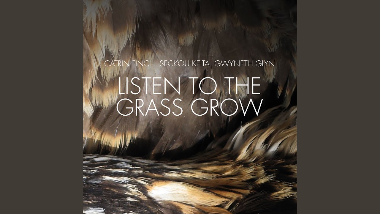 Listen to the Grass Grow