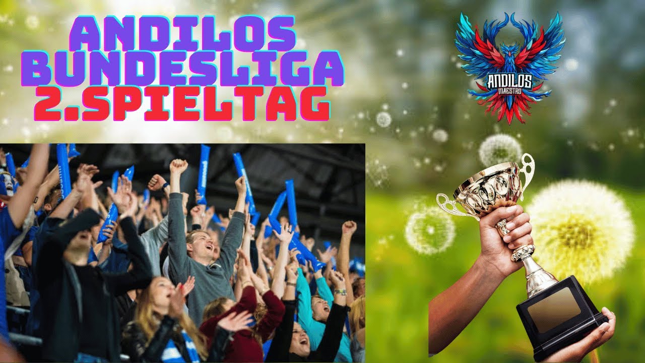 Andilos Bundesliga Liga 2 Spieltag