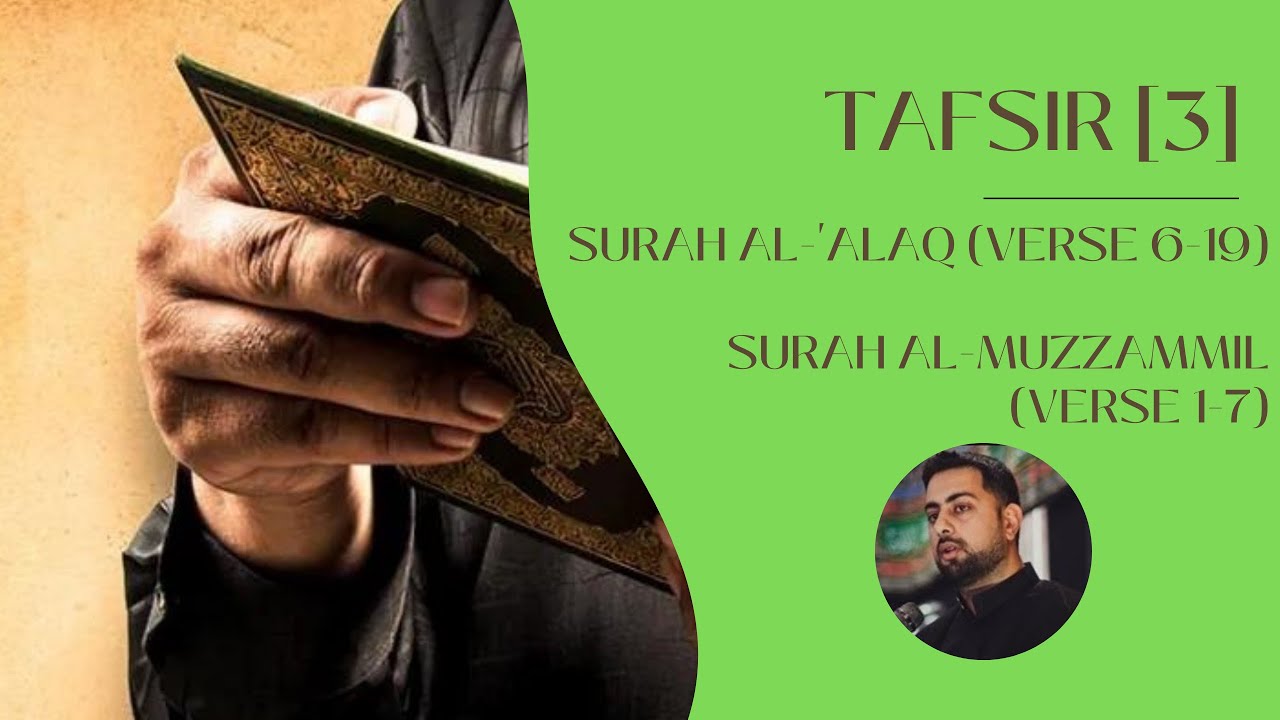Tafsir (3): al-'Alaq (Verse 6-19) | Surah al-Muzzammil (Verse 1-7) | Sayyid Ali Imran