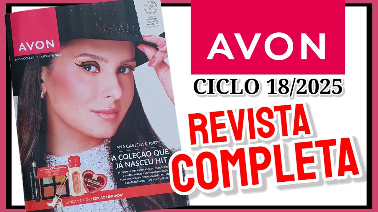 Revista AVON CICLO 18/2025 COMPLETA (COLLAB com ANA CASTELA est&aacute; de mais) 😍