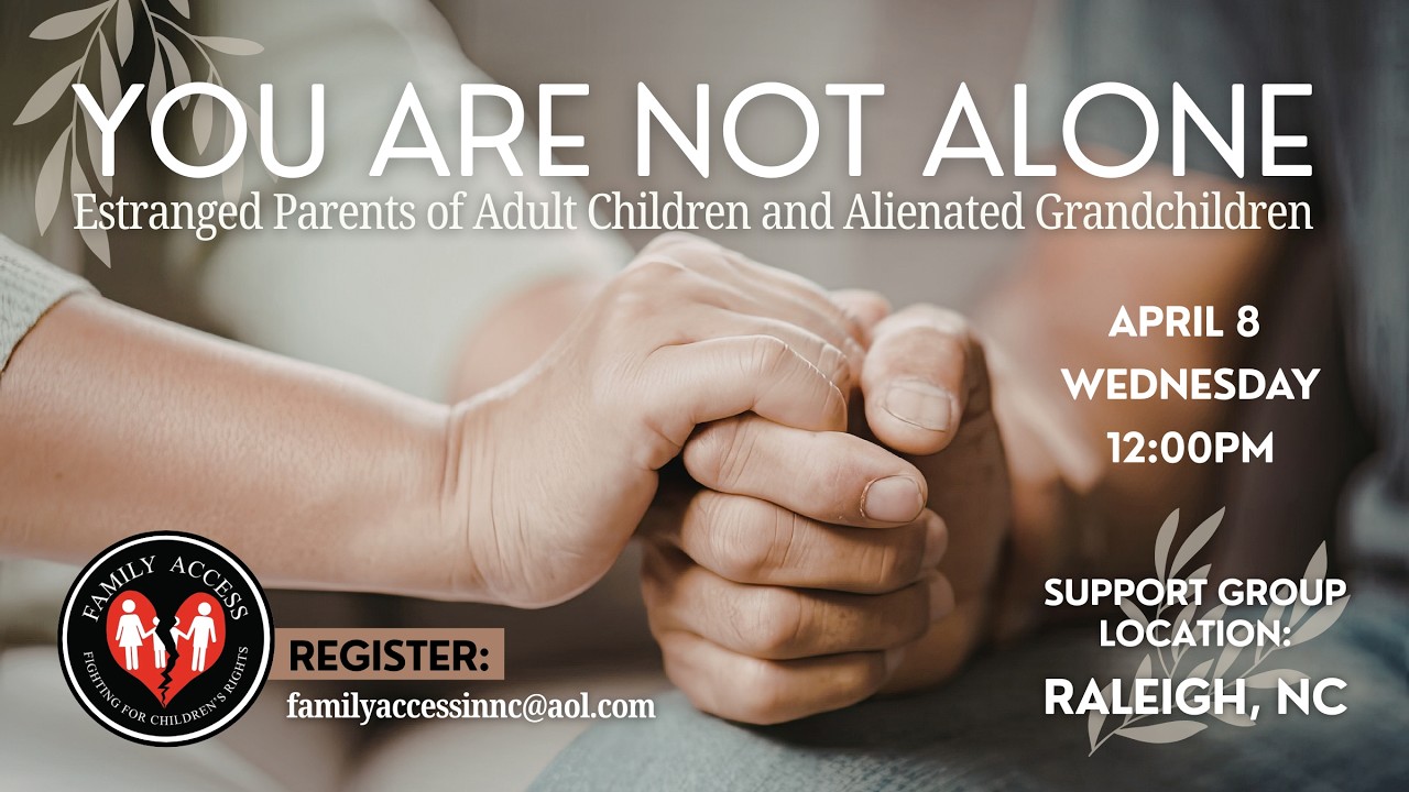 Register Now for In-Person and Online Support Groups for Parental Alienation and Estrangement
