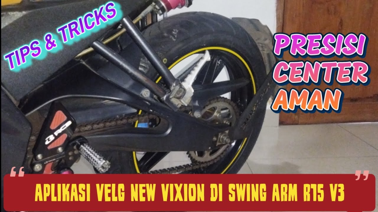 APLIKASI VELG NEW VIXION DI SWING ARM R15 V3 | NEW VIXION SERIES