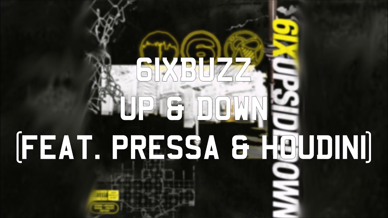 6ixbuzz - Up & Down (feat. Pressa & Houdini) (Instrumental)