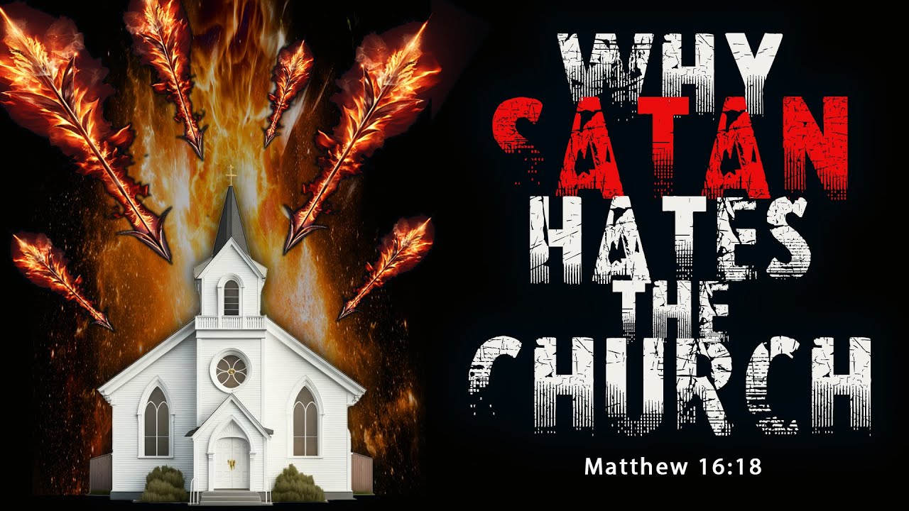 Why Satan Hates The Church- Pastor Stacey Shiflett