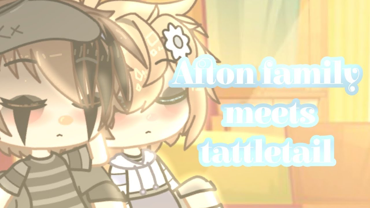 Afton family meets tattletail [] gcmm I guess... [] AU!(Read desc)