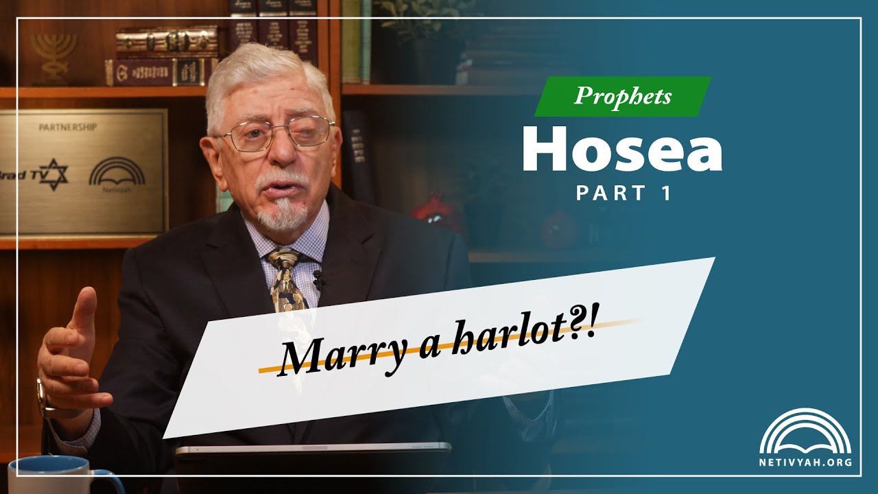 Prophets — Hosea [Part 1] — Joseph Shulam