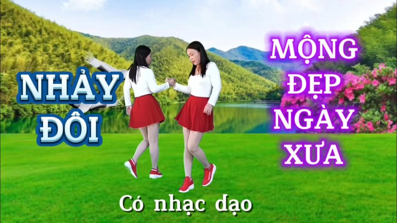 Nhảy đôi MỘNG ĐẸP NGÀY XƯA (Có nhạc dạo)