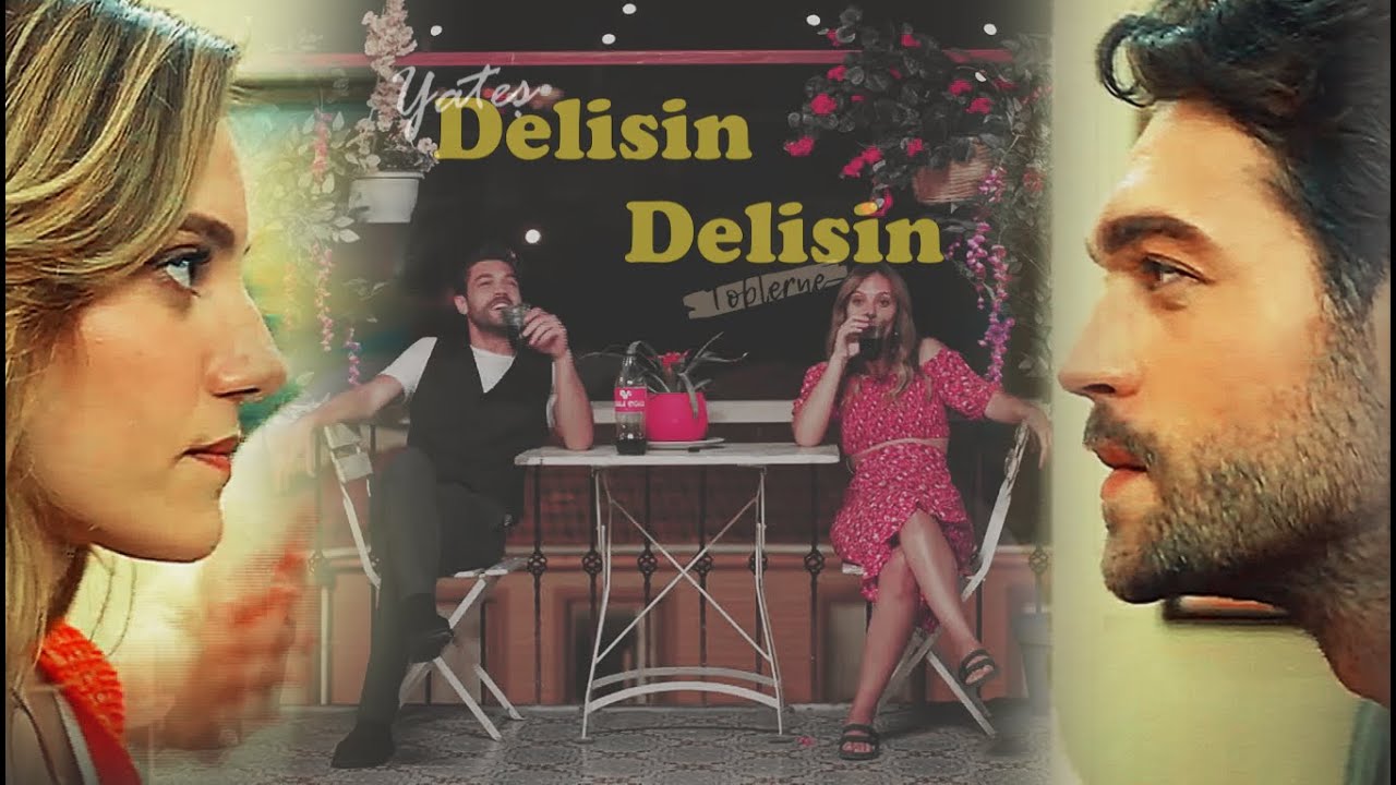 YaseminճAteş ||  Delisin Delisin