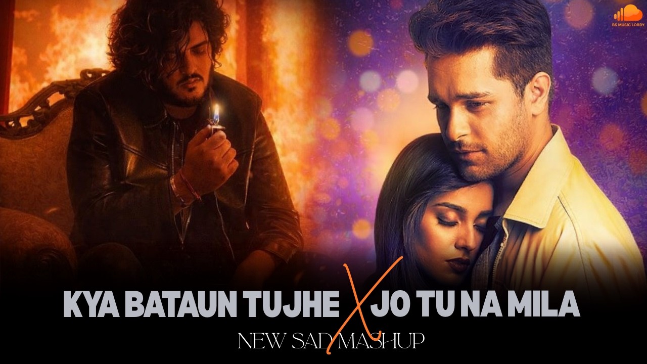 Hurtful Silence Mashup | Jo Tu Na Mila X Kya Bataun Tujhe | Romantic Sad Songs
