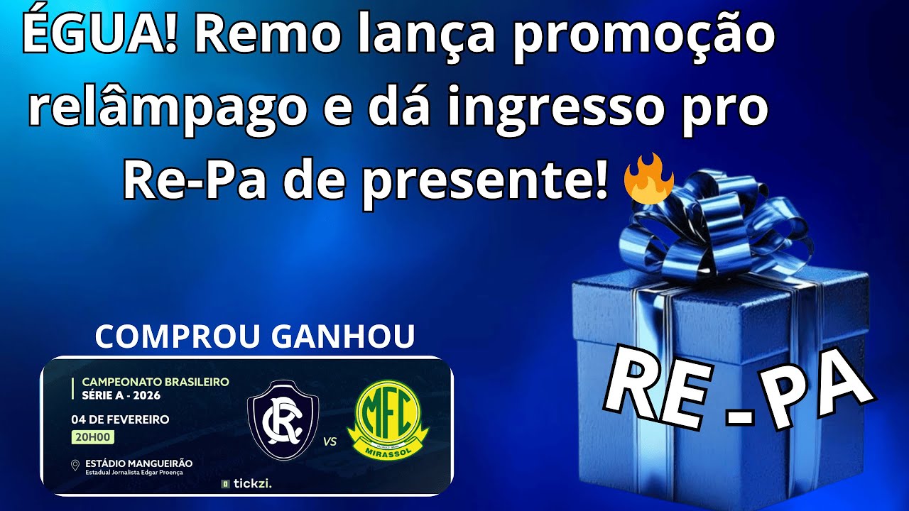 ÉGUA! Remo lança promoção relâmpago e dá ingresso pro Re-Pa de presente! 🔥