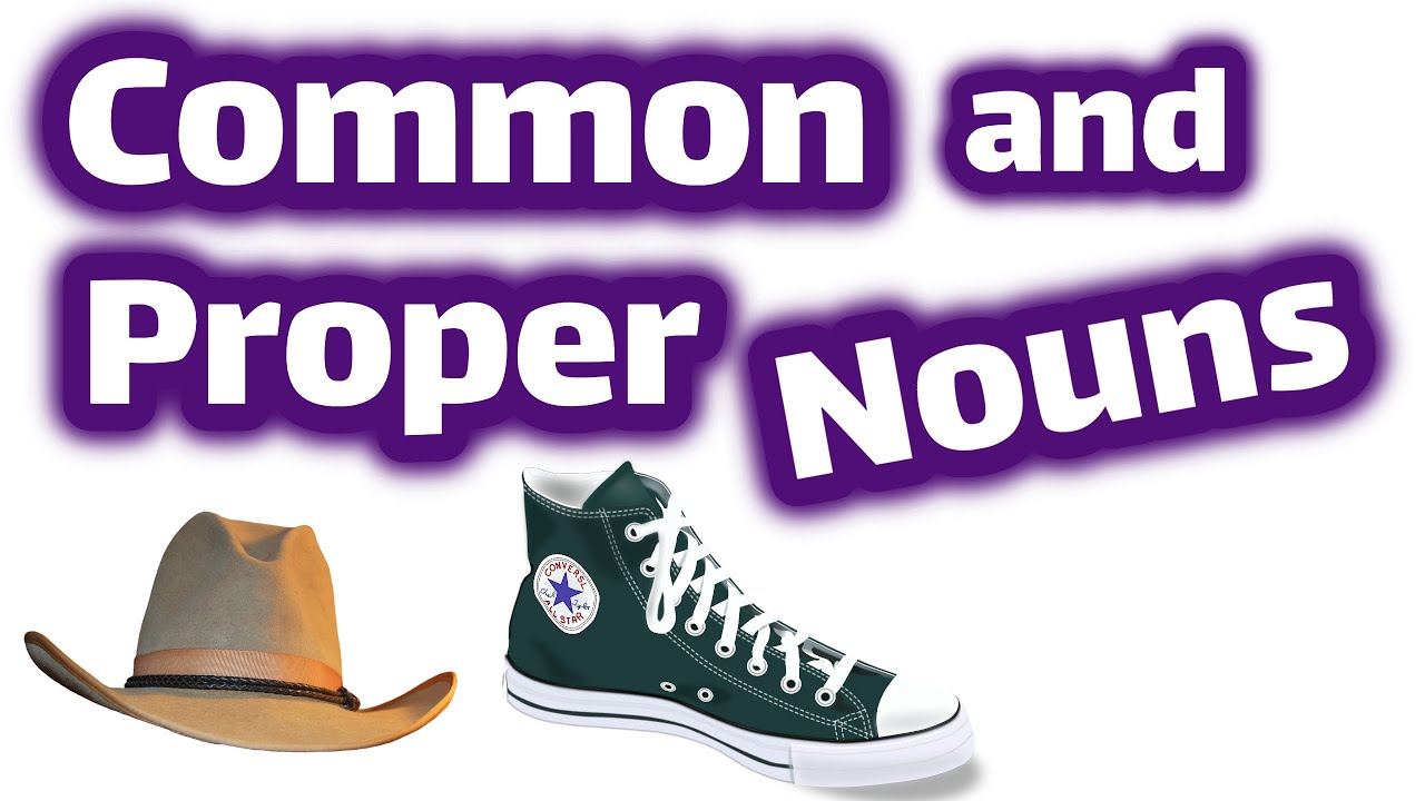 Common and Proper Nouns Lesson
