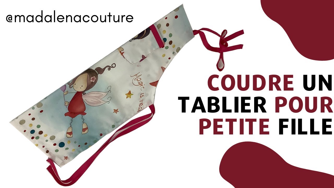 Coudre un tablier pour petite fille ( age 4/6 ans) - tuto couture Madalena
